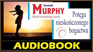 POTĘGA NIESKOŃCZONEGO BOGACTWA Audiobook MP3  Joseph Murphy Poznaj Myśli które kształtują życie [upl. by Ury]