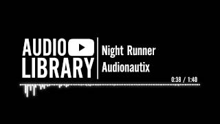 Night Runner  Audionautix [upl. by Enirehtakyram]