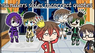 Gacha life sanders sides incorrect quotes [upl. by Etsyrk828]