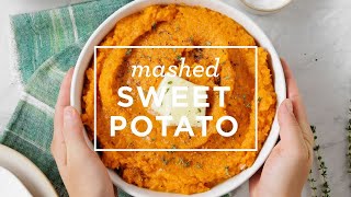 Mashed Sweet Potatoes  Love amp Lemons [upl. by Rednazxela]