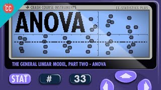 ANOVA Crash Course Statistics 33 [upl. by Nrobyalc]