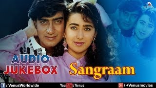 Sangraam  Full Song  Ajay Devgan Karishma Kapoor Ayesha Jhulka  JUKEBOX  Ishtar Music [upl. by Winograd347]