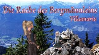 Die Rache des Bergmännleins  Elfenreigen  Villamaria  Hörbuch [upl. by Lizned]