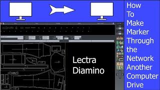 Lectra Diamino How to make Markers Though the Network Another PC Drive Marker Lectra [upl. by Abercromby539]