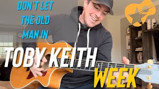 Don’t Let The Old Man In  Toby Keith  Beginner Guitar Lesson [upl. by Gerdi]