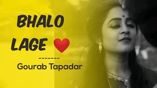 ভালো লাগে  Bhalo Lage  Gourab Tapadar  Romantic Poem  2019 [upl. by Nibuz151]