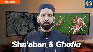 Why this Shaaban is so Important  Khutbah by Dr Omar Suleiman [upl. by Junina]