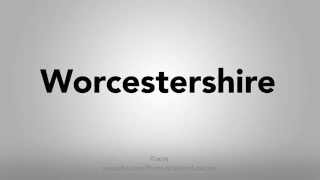 How To Pronounce Worcestershire [upl. by Mendel]