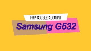 Разблокировка аккаунта google Samsung J2 Prime сброс пароля FRP Bypass Google account samsung G532 [upl. by Iztim]