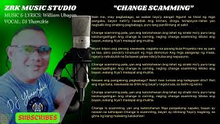 Change Scamming  DJ Yhamzkie [upl. by Vachel]