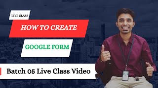 How To Create Google Form II Easy Method II Batch 05 Live Class Video II [upl. by Yorke]