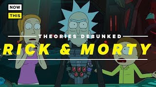 Rick and Morty Theories Debunked  NowThis Nerd [upl. by Lazaro623]