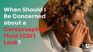 When Should I Be Concerned about a Cerebrospinal Fluid CSF Leak [upl. by Ap]