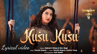 Kusu Kusu  Full Song Lyrics  Satyameva Jayate 2  Nora Fatehi [upl. by Ainig]