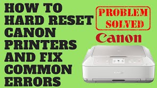 How to Hard Reset Canon Printers and Fix Common Errors [upl. by Leagiba]