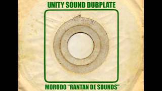 MORODO quotRantan De Soundsquot 2K11 UNITY SOUND Dubplate [upl. by Knowles]