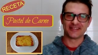 RECETA quot Pastel de Carne quot [upl. by Sylvester]