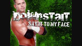 Downstait Say It to My Face Alex Riley [upl. by Nywg]