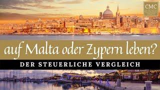 Auf Malta oder Zypern leben Der steuerliche Vergleich [upl. by Pogue]