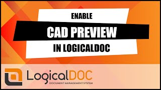 Enable CAD preview in LogicalDOC [upl. by Aikcin647]