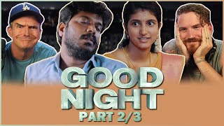 Good Night  MOVIE REACTION 23  Manikandan Meetha  Tamil Romcom [upl. by Theodosia806]