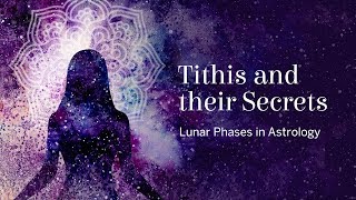 Tithis and their Secrets Lunar Phases in Astrology [upl. by Connel658]