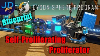 SelfProliferated Proliferator Blueprint  Dyson Sphere Program [upl. by Otsedom784]