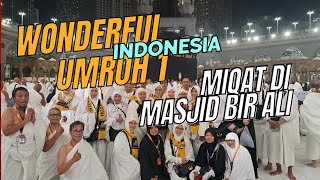 wonderful Indonesia umroh 1 miqat dari masjid Bir Ali kota Madinah Al Munawwarah [upl. by Nyvlem]