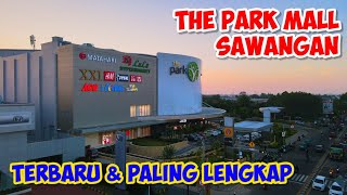 JALANJALAN THE PARK MALL SAWANGAN TERBESAR TERBARU TERLENGKAP [upl. by Barbaraanne294]