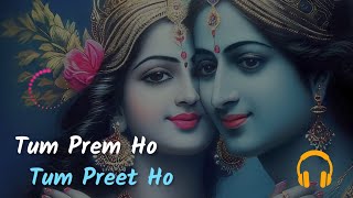 Tum prem ho  Tum preet ho slowed and reverb  MOhit Lalwani   Redhe Krishna [upl. by Emersen]