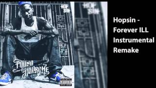 Hopsin  Forever Ill Instrumental Remake [upl. by Nimar]