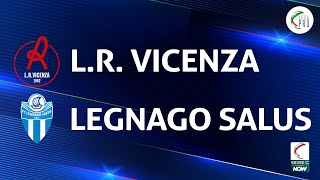 LR Vicenza  Legnago Salus 11  Gli Highlights [upl. by Dominga361]