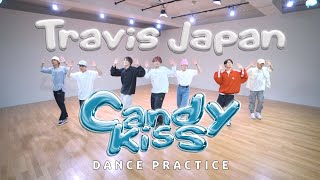 Travis Japan  Candy Kiss Dance Practice [upl. by Fabien]