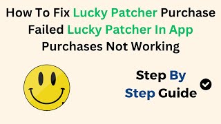 How To Fix Lucky Patcher Purchase Failed Lucky Patcher In App Purchases Not Working [upl. by Lyford]