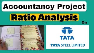 Accountancy project class 12th  Ratio Analysis of TATA STEEL accountancy projects ratio [upl. by Cacilie]