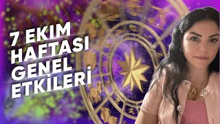 7 Ekim Haftası Genel Etkiler ve Burçlar Astrologmineolmez [upl. by Anitteb243]