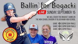 🥎Ballin for Bogacki High School Tournament︙SemiFinals︙September 15 2024 [upl. by Staal719]