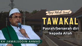 Twakal pasrah kepada Allah  KH jamaluddin Ahmad  AL Hikam [upl. by Obara]