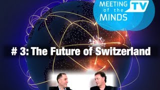 The Future of Switzerland Meeting of The Minds 3 with Ross Dawson and Gerd Leonhard [upl. by Grosvenor518]