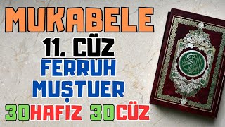 Mukabele  11 Cüz  Ferruh Muştuer 30 Hafız 30 Cüz [upl. by Hy23]