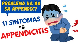 11 SINTOMAS ng APPENDICITIS  Masakit na APPENDIX  GAMOT TREATMENT SURGERY at iba pa [upl. by Yadrahs330]