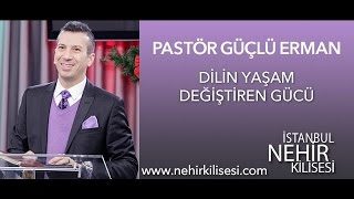 Dilin Yaşam Değiştiren Gücü  Pastör Güçlü Erman [upl. by Marl]