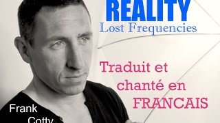 Lost Frequencies  Reality traduction en francais COVER [upl. by Ailssa]