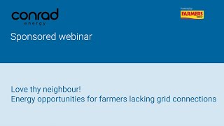 Love thy neighbour Energy opportunities for farmers lacking grid connections [upl. by Melone]