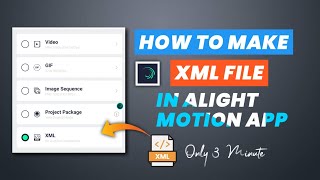 How To Make XML File For Alight Motion ll XML Preset Kaise Banaye In Hindi [upl. by Anilra]