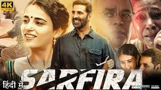 Sarfira Full Movie  Akshay Kumar  Radhika Madan  Suriya Sivakumar  Review amp Facts HD [upl. by Attezi86]