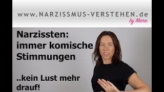 Narzissten Immer komische Stimmungenkeine Lust drauf [upl. by Maje]