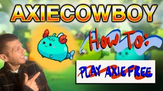 EASILY PLAY AXIE FREE  HOW TO SETUP AND PLAY AXIE INFINITY ORIGINS 100 FOR FREE  AXIE COWBOY [upl. by Asfah]