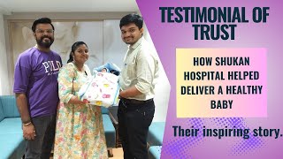 Testimonial of Trust How Shukan Hospital Helped Deliver a Healthy Baby [upl. by Yerffoej]