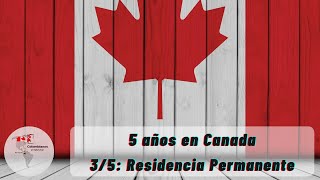 5 años en Canada  35 Residencia Permanente [upl. by Guntar]